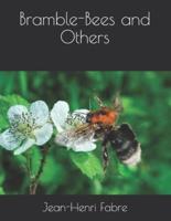 Bramble-Bees and Others