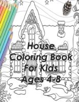 House  Coloring Book  For Kids  Ages 4-8: Coloring book for kids with small and big houses for toddlers and preschoolers ages 2-4 and 4-8, 31 beautiful drawings