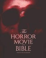 The Horror Movie Bible: 2021