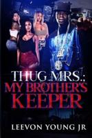 THUG MRS.: My Brother's Keeper