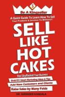 Sell Like Hot Cakes