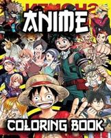 Anime Coloring Book: 101 pages with High Quality illustartion anime coloring book of most popular anime for all ages