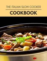 The Italian Slow Cooker Cookbook