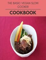 The Basic Vegan Slow Cooker Cookbook