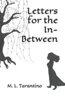 Letters for the In-Between