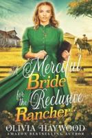 A Merciful Bride for the Reclusive Rancher
