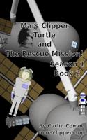 Mars Clipper - Turtle and The Rescue Mission!