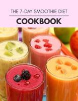 The 7-Day Smoothie Diet Cookbook