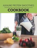 Alkaline Protein Smoothies Cookbook