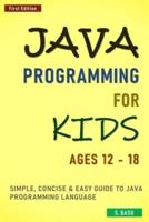 Java Programming For Kids Ages 12 - 18
