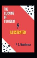 The Clicking of Cuthbert Illustrated