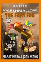 Battle Marshmallow, The Fart Fog