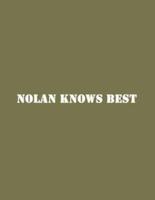 Nolan Knows Best