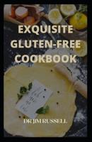 Exquisite Gluten-Free Cookbook