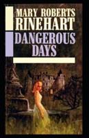 Dangerous Days-Original Classic Edition(Annotated)