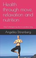 Health Through Move, Relaxation and Nutrition