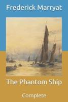 The Phantom Ship: Complete