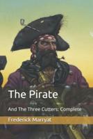 The Pirate: And The Three Cutters: Complete