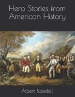 Hero Stories from American History