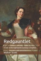 Redgauntlet: A Tale of the Eighteenth Century: Complete