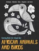 African Animals and Birds - Coloring Book for Grown-Ups - Antelope, Hamster, Hare, Alligator, and More