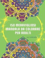 150 Meravigliosi Mandala Da Colorare Per Adulti