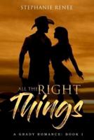 All the Right Things: A Grady Romance: Book 1