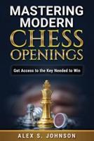 Mastering Modern Chess Openings