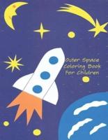 Outer Space Coloring Book For Children: Outer space coloring with planets, astronauts, spaceships, rockets and more, astronomy coloring book for kids, 29 drawings