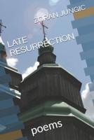 Late Resurrection