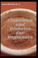 Cinnamon and Diabetes For Beginners