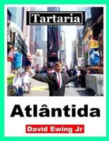 Tartaria - Atlântida: (não em cores)