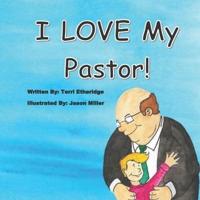 I Love My Pastor!