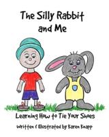 The Silly Rabbit and Me