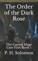 The Order of the Dark Rose