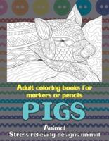 Adult Coloring Books for Markers or Pencils - Animal - Stress Relieving Designs Animal - Pigs