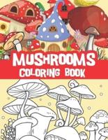 Mushrooms coloring book : Amazing mushrooms designs, mushroom houses, fantasy houses