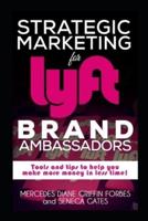 Strategic Marketing for Lyft Brand Ambassadors
