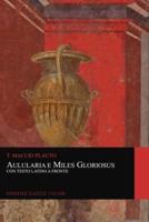 Aulularia e Miles Gloriosus. Con Testo Latino a Fronte (Graphyco Classici Italiani)