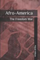 Afro-America: The Freedom War