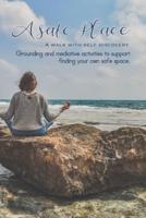 A Safe Place:  A walk with self discovery - Journalling therapy to support grounding and mediative activities to support finding your own safe space - Mediative beach scene cover art design