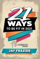 21 Ways to Be Fit in 2021