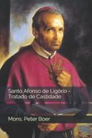 Santo Afonso De Ligório - Tratado De Castidade