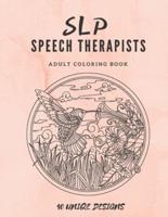 SLP Speech Therapists Adult Coloring Book