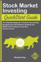 Stock Market Investing QuickStart Guide