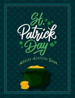 St Patrick day adults activity book: Sudoku, Cryptograms, Word Searches, coloring pages Brain Games and Much More