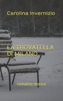 La trovatella di Milano: romanzo storico