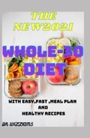 The New2021 Whole 30 Diet