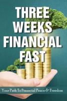 Three Weeks Financial Fast