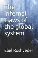 The Infernal Claws of the Global System